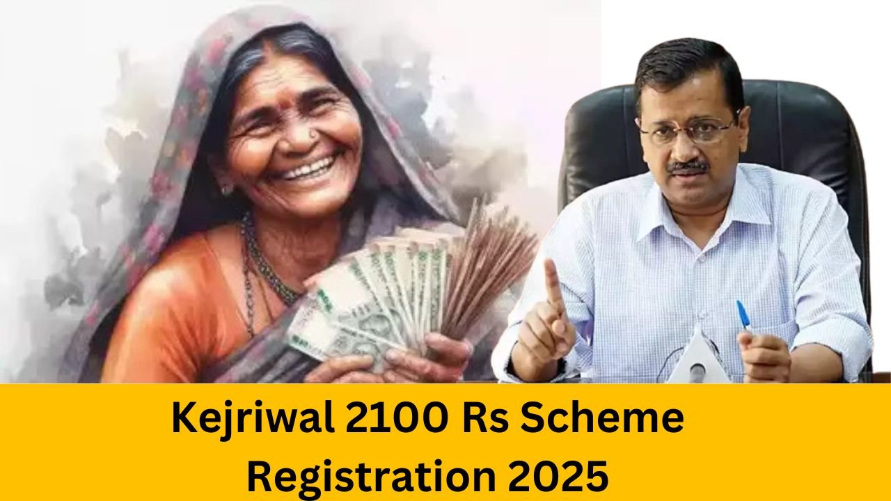 Kejriwal 2100 Scheme Registration 2025