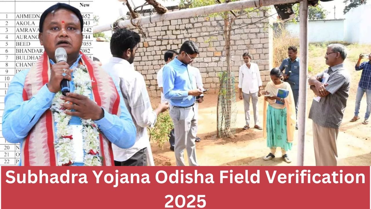 Subhadra Yojana Odisha Field Verification
